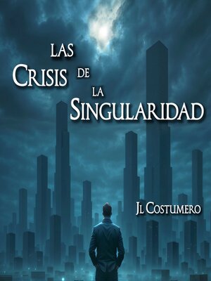 cover image of Las Crisis de la Singularidad